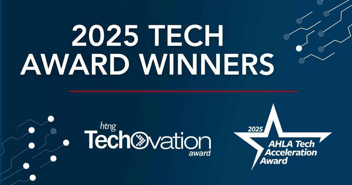 AHLA Announces 2025 TechOvation and Tech Acceleration Award Winners