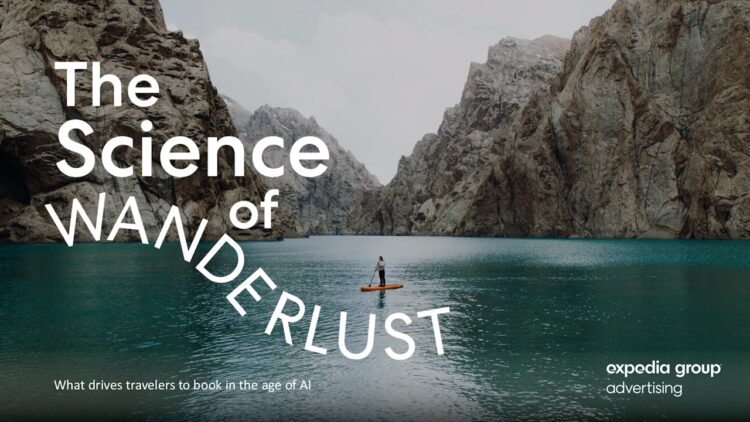 Expedia Group Advertising’s study reveals what really sparks wanderlust