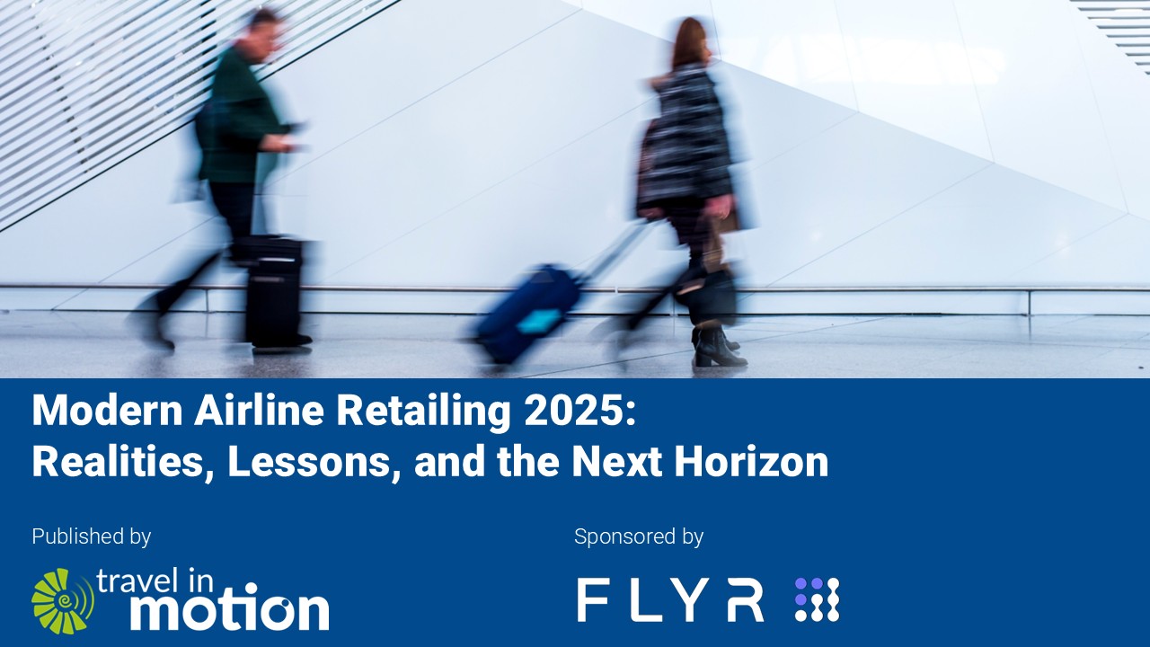 Our latest whitepaper “Modern Airline Retailing 2025: Realities, Lessons, and the Next Horizon”