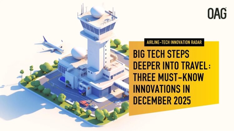Big Tech Steps Deeper Into Travel: Three Must-Know Innovations in December 2025 | Future of Travel