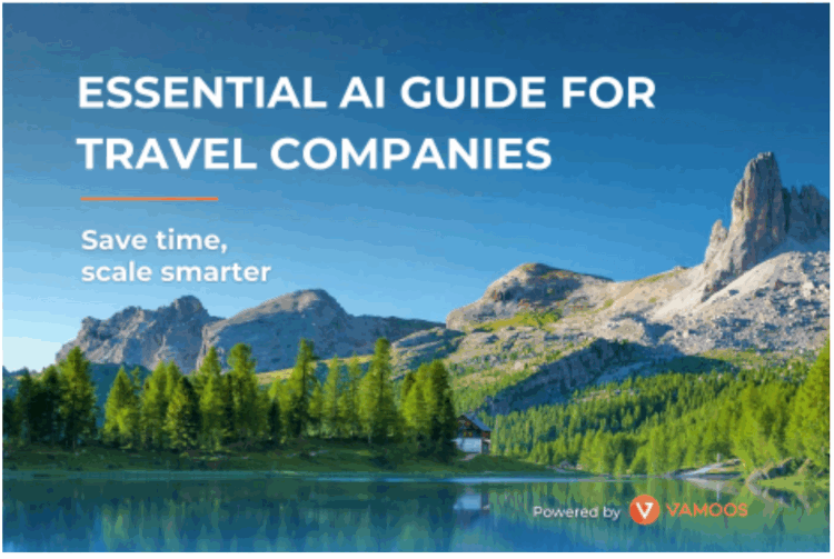 Essential AI Guide for Travel Companies: Save Time, Scale Smarter 