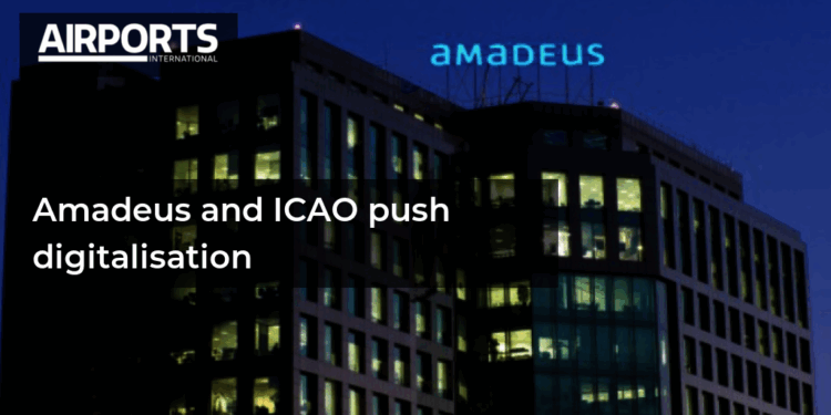 Amadeus and ICAO push digitalisation