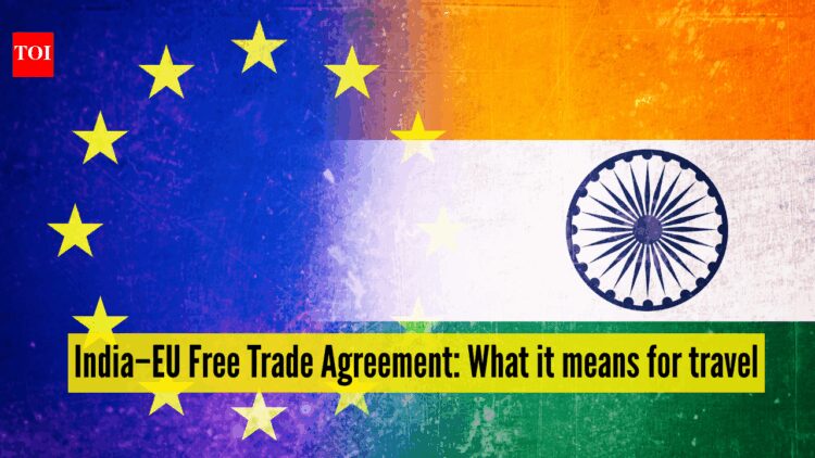 india–eu free trade agreement: what it means for travel and mobility |