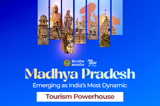 Madhya Pradesh: Emerging as India’s Most Dynamic Tourism Powerhouse