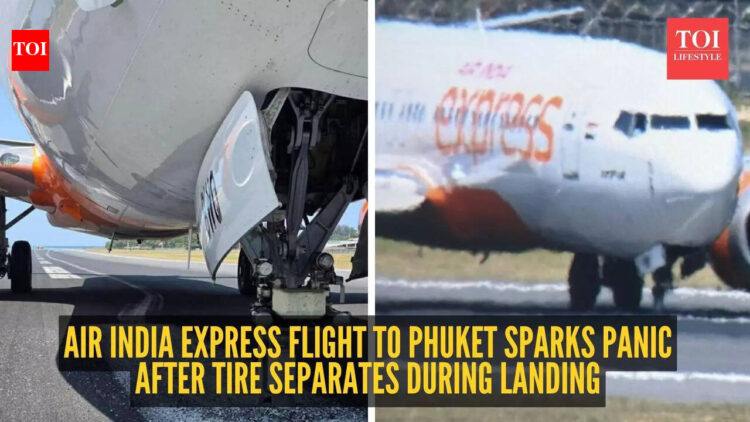 Air India Express flight to Phuket sparks panic after tire separates during landing; viral video sho...