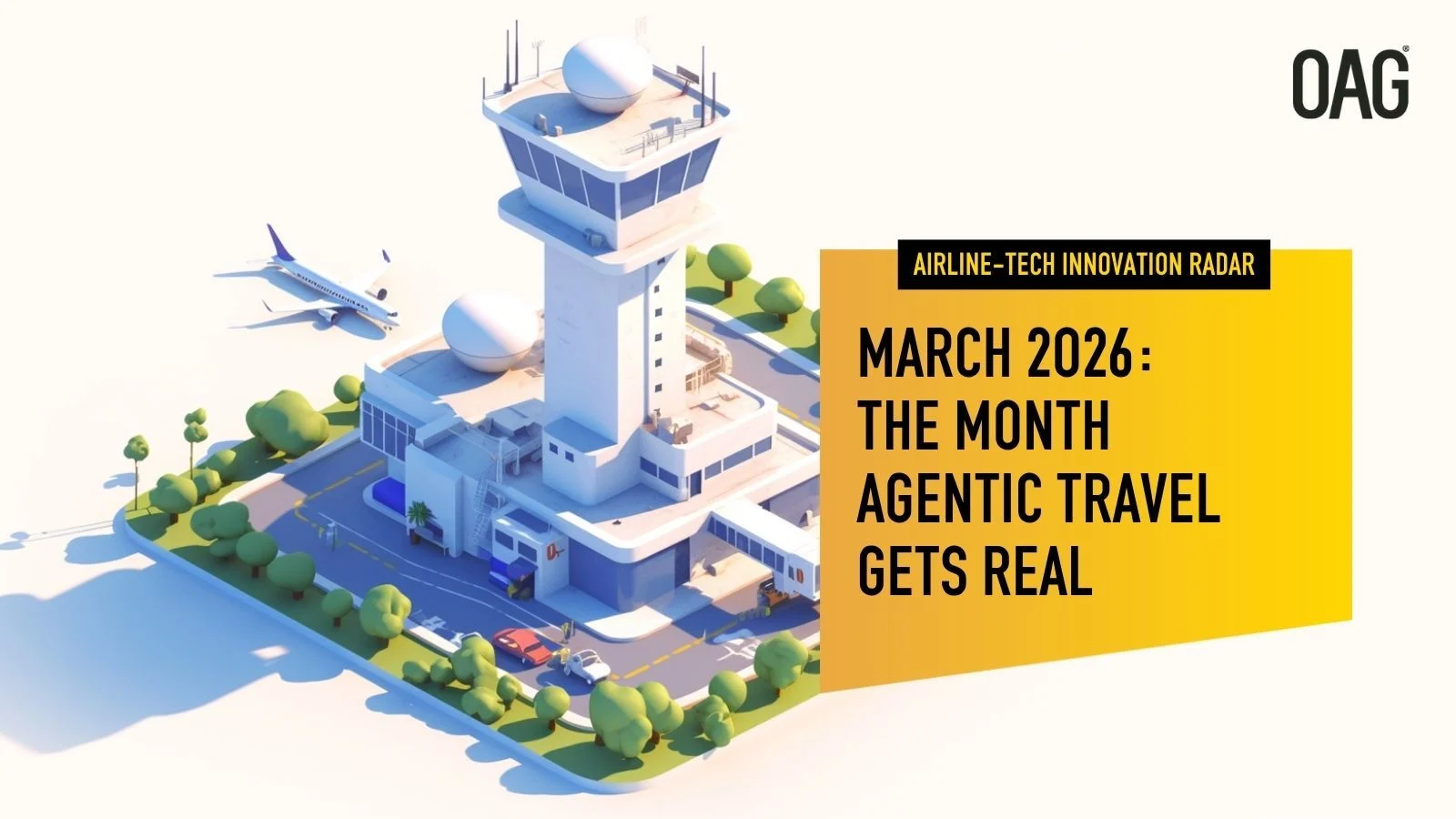 March 2026: The Month Agentic Travel Gets Real | Future of Travel
