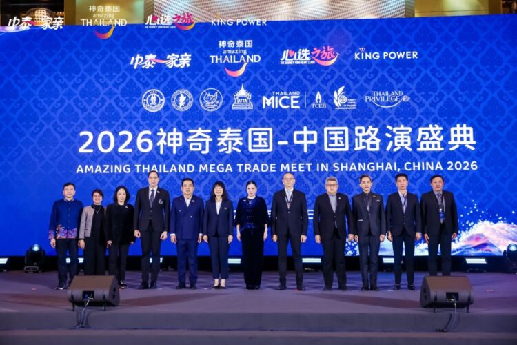 The Amazing Thailand Mega Trade Meet 2026 in Shanghai Strengthens Tourism Ties with China, Driving G...