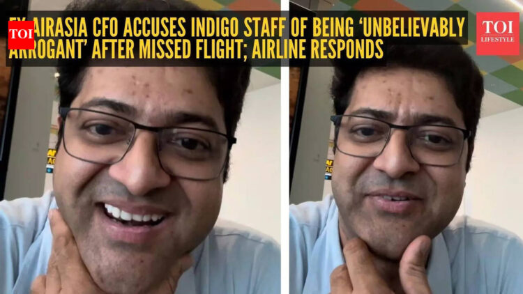 Ex AirAsia CFO accuses IndiGo staff of being ‘unbelievably arrogant’ after missed flight; airline re...