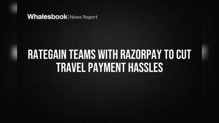 RateGain Teams with Razorpay to Cut Travel Payment Hassles