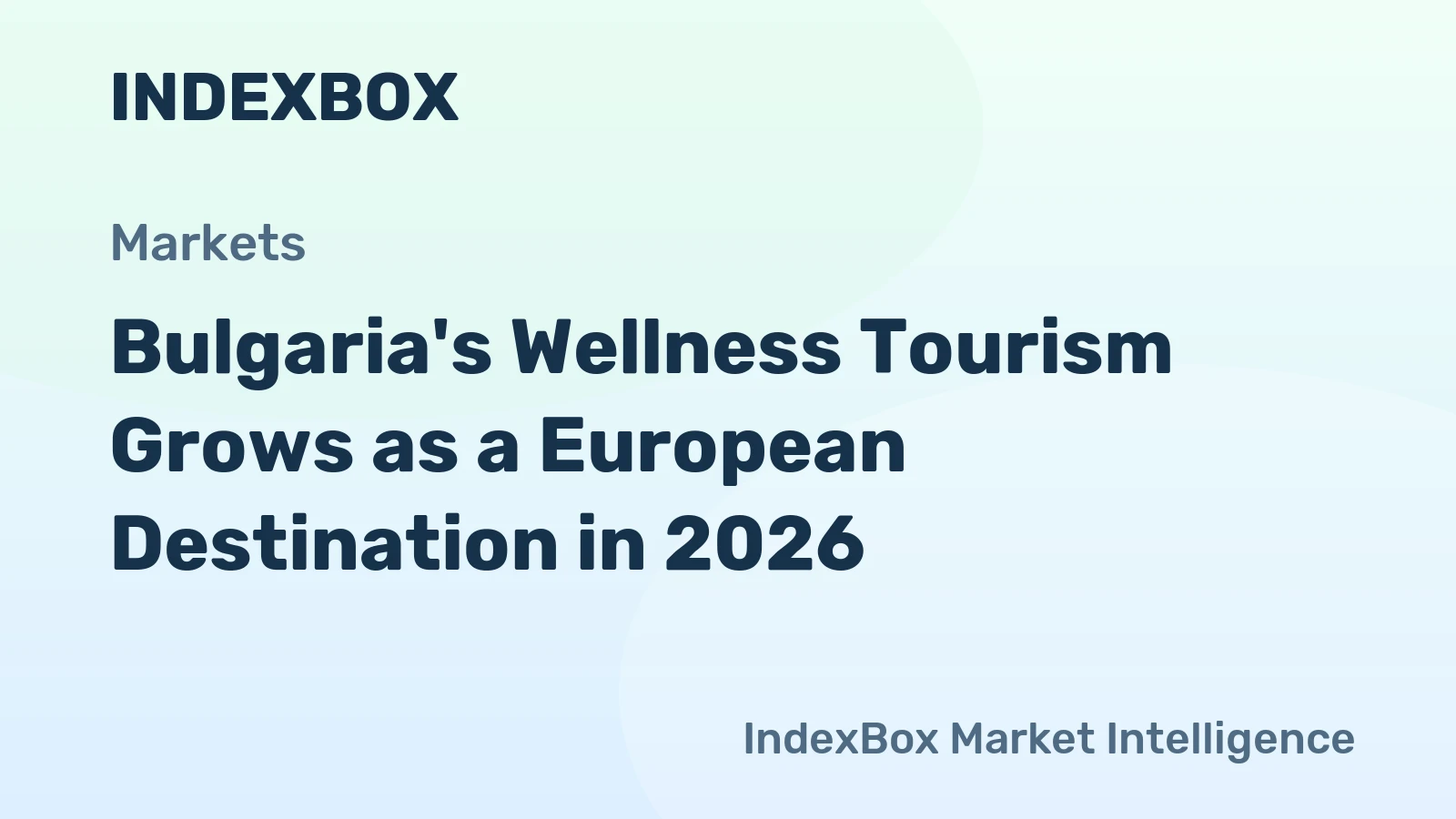 Bulgaria Wellness Tourism Growth | Spa & Mineral Springs in 2026 - News and Statistics
