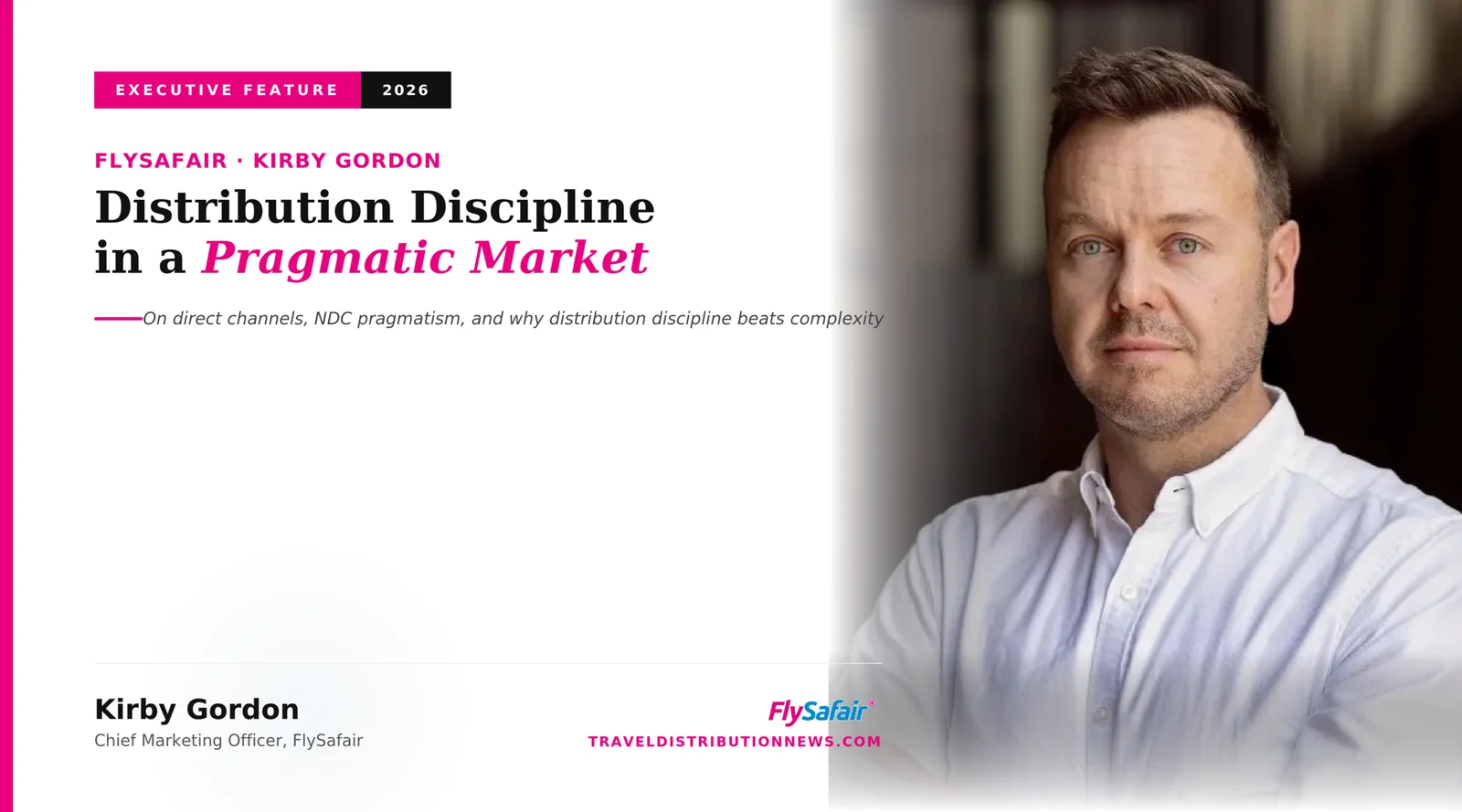 FlySafair's Kirby Gordon: "We Want to Be the Most Accessible and Dependable Option in the Market"