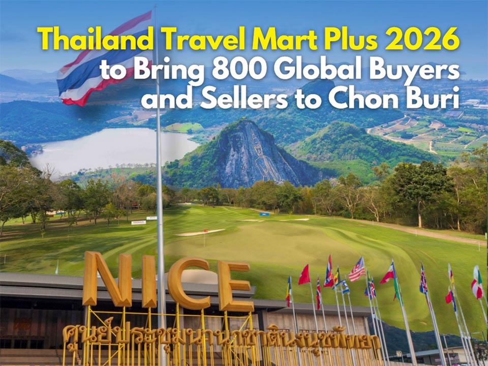 Thailand Travel Mart Plus 2026 to draw 800 global buyers and sellers to Pattaya